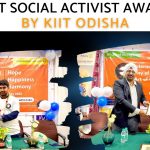 BEST SOCIAL ACTIVIST AWARD in Bangalore, India by KIIT Odisha