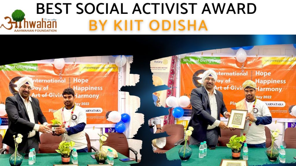 BEST SOCIAL ACTIVIST AWARD in Bangalore, India by KIIT Odisha