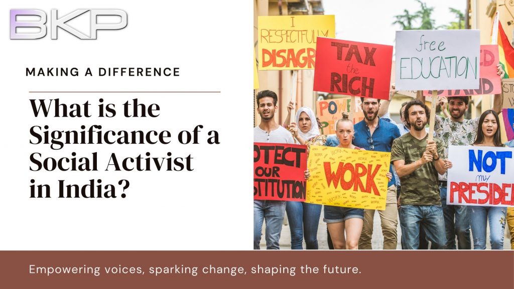 What is the Significance of a Social Activist in India